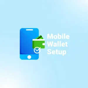 Mobile Wallet Setup